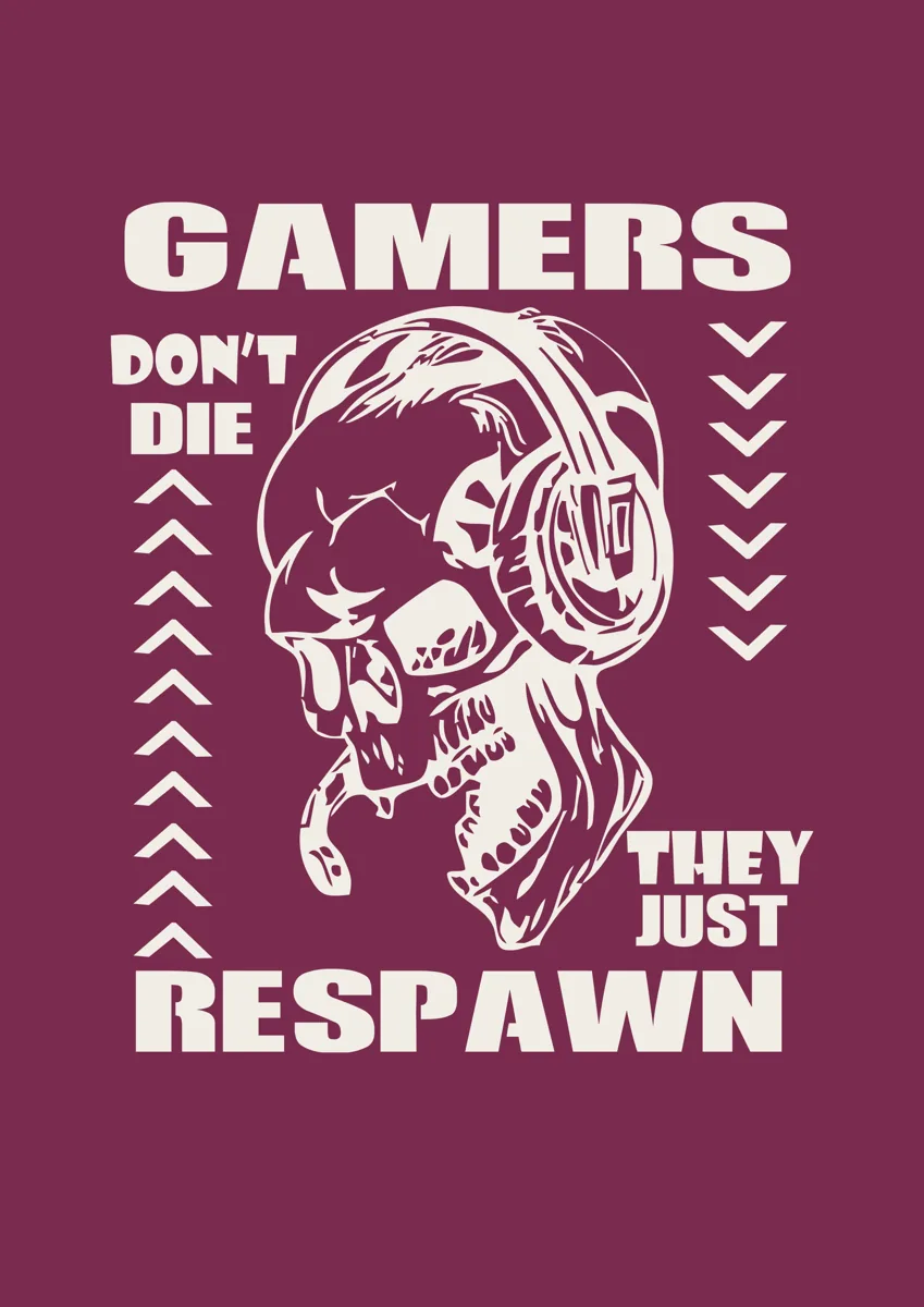 Skull with headphones and the words Gamers Dont Die They Just Respawn