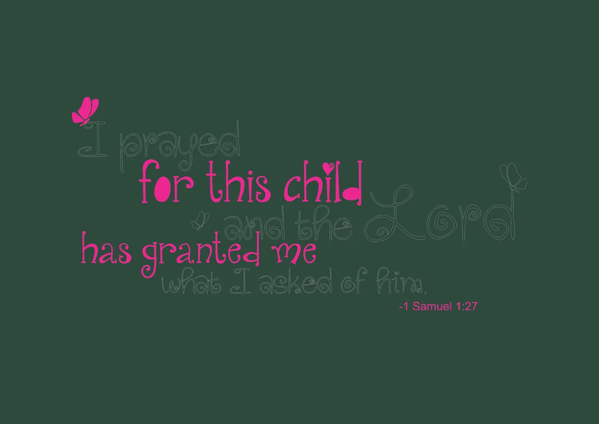 For this child I prayed Bible verse lettering in pink and grey