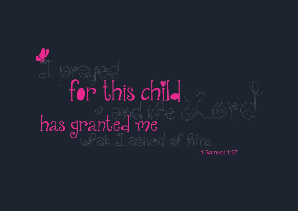 For this child I prayed Bible verse lettering in pink and grey